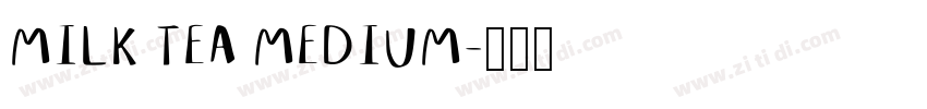 milk tea Medium字体转换